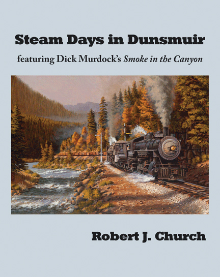 Steam Days in Dunsmuir